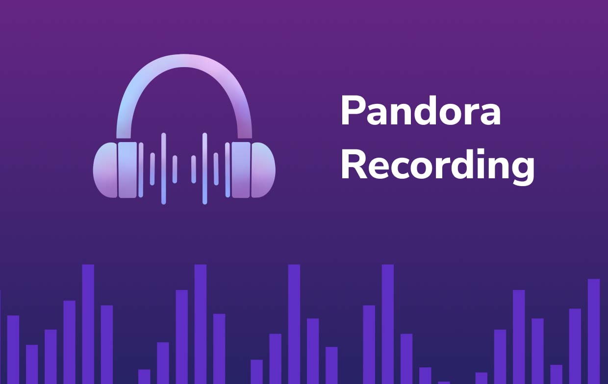 Pandora Recording