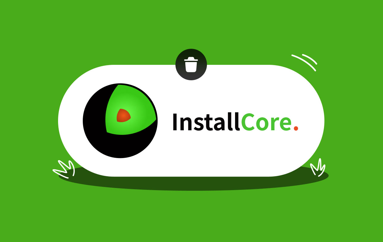How to Remove InstallCore from Mac