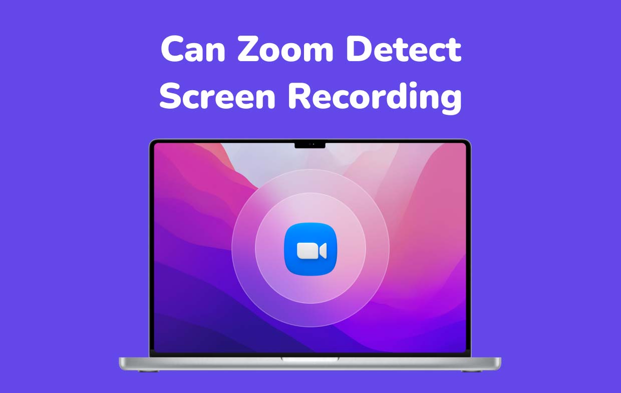 O zoom pode detectar gravação de tela