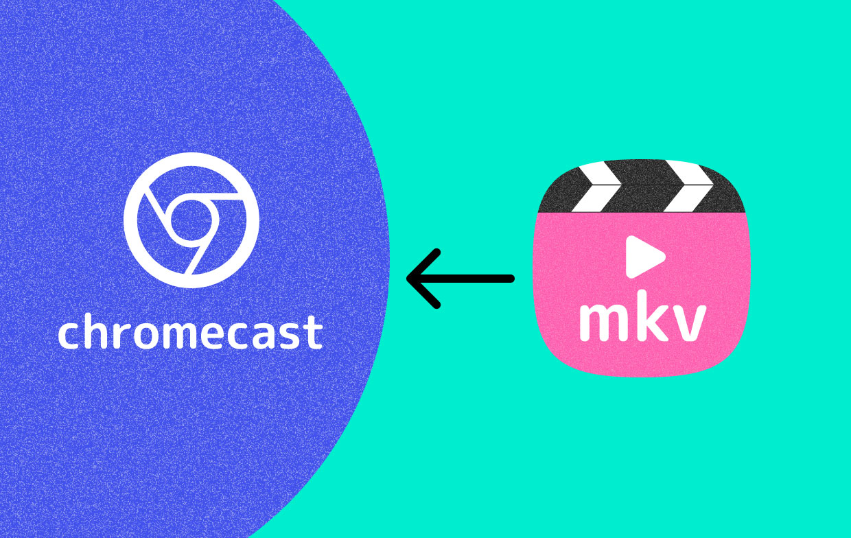 Transmitir MKV para o Chromecast