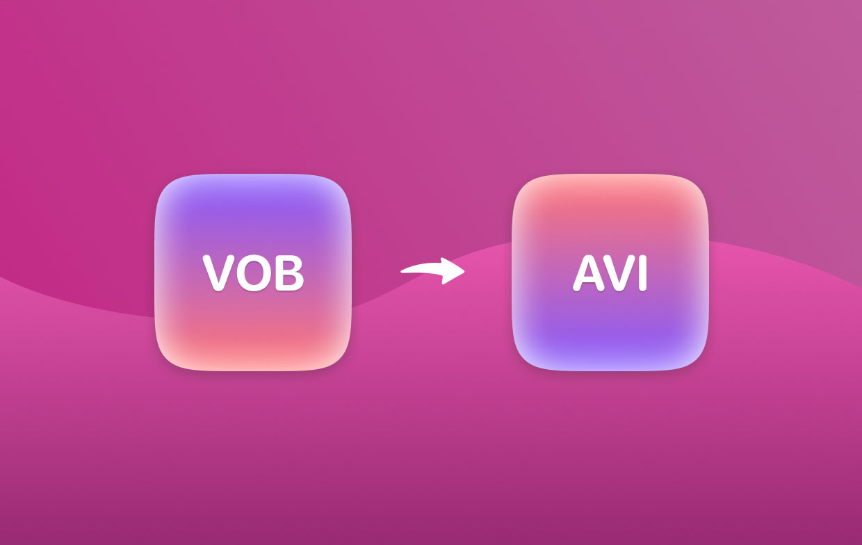 How to Convert VOB to AVI