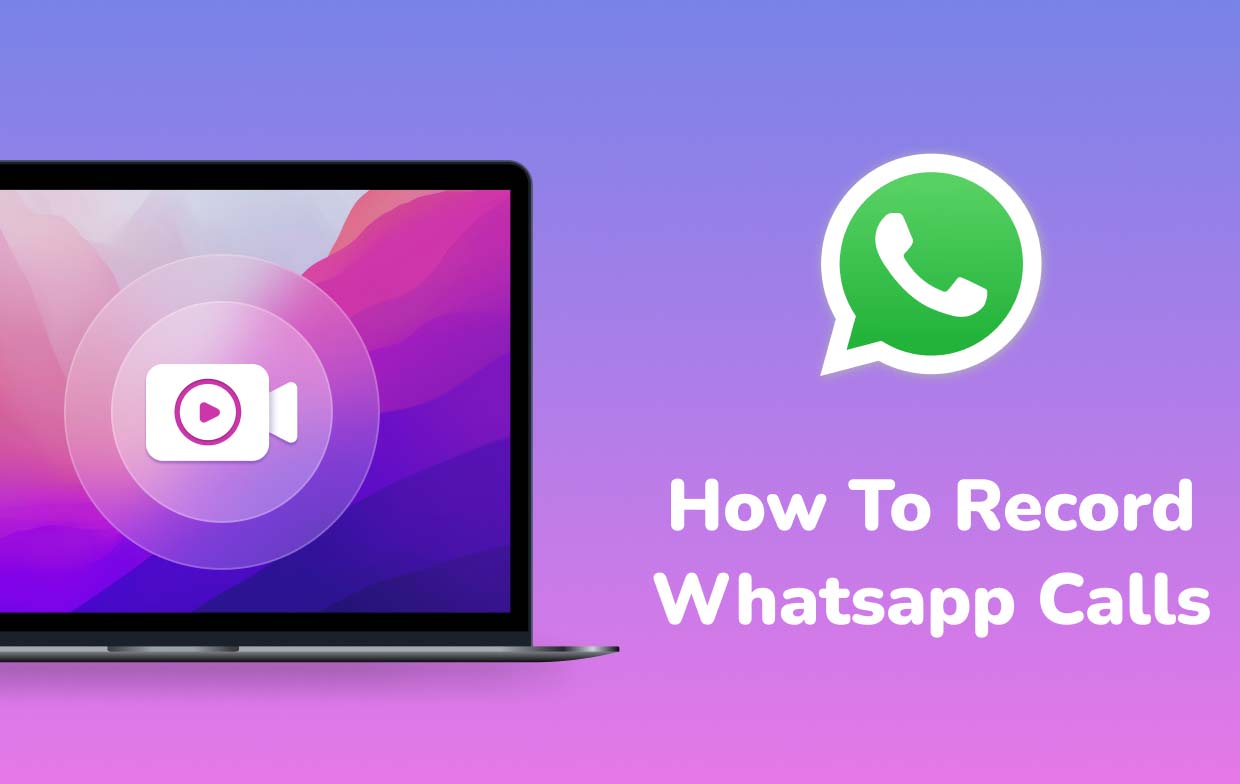 How to Record WhatsApp Calls