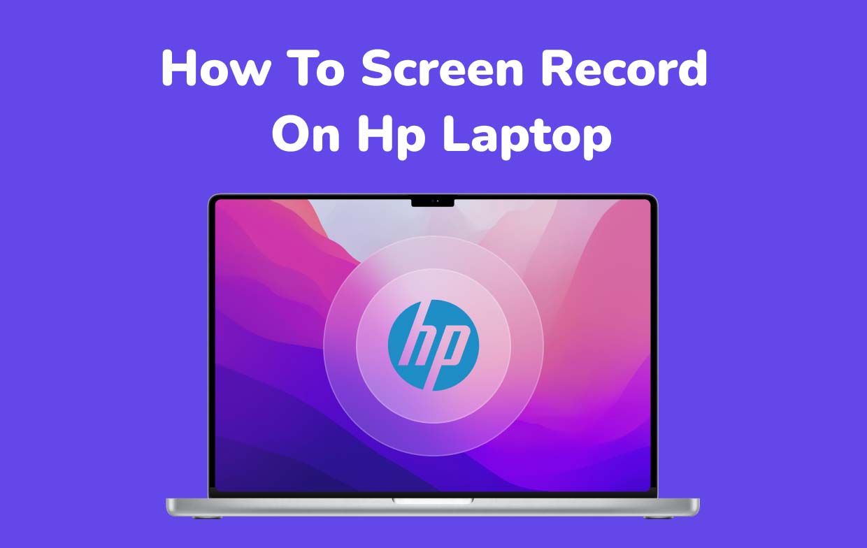 How to Screen Record on HP Laptop