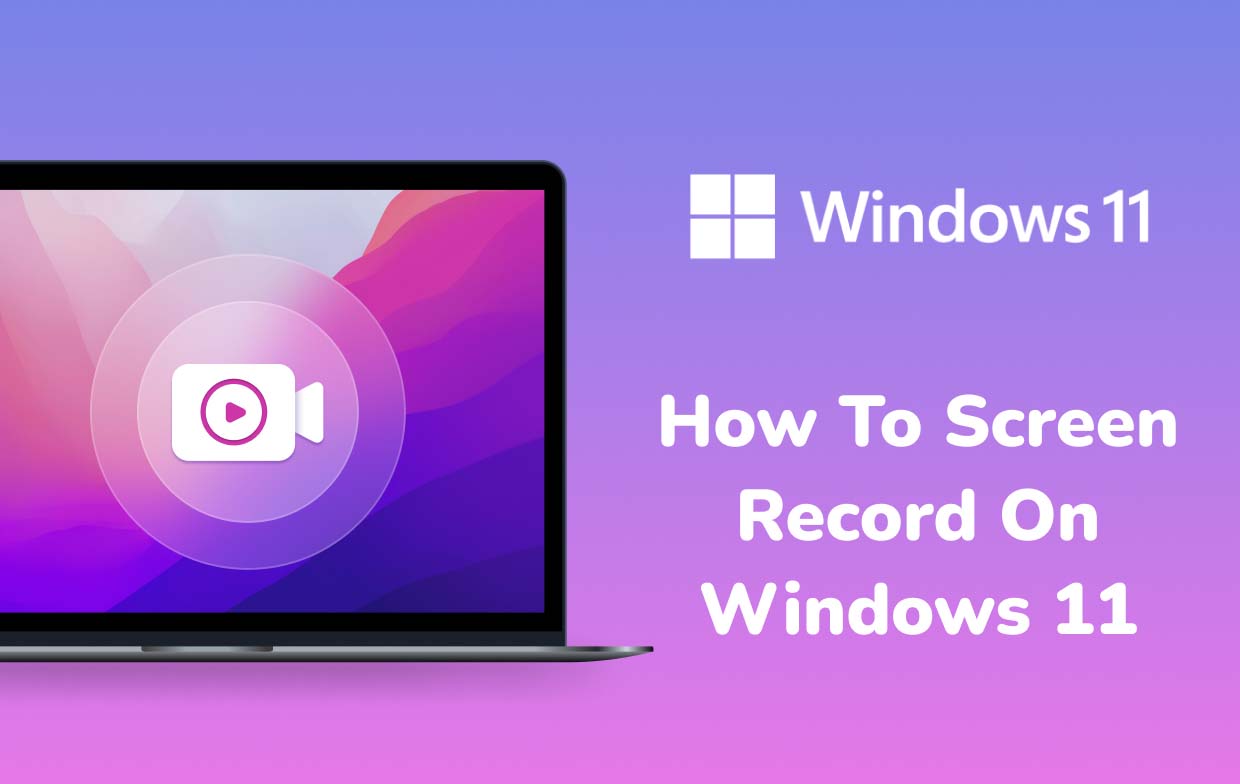 How to Screen Record on Windows 11