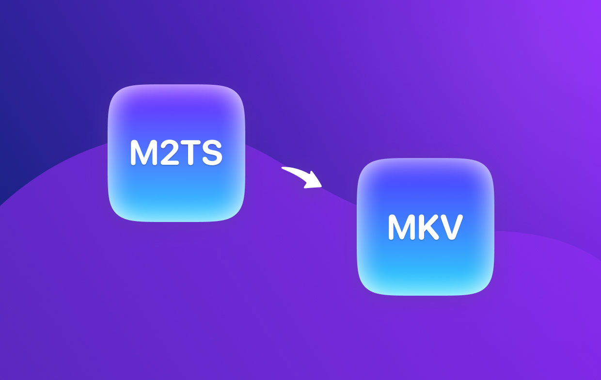 How to Convert M2TS to MKV