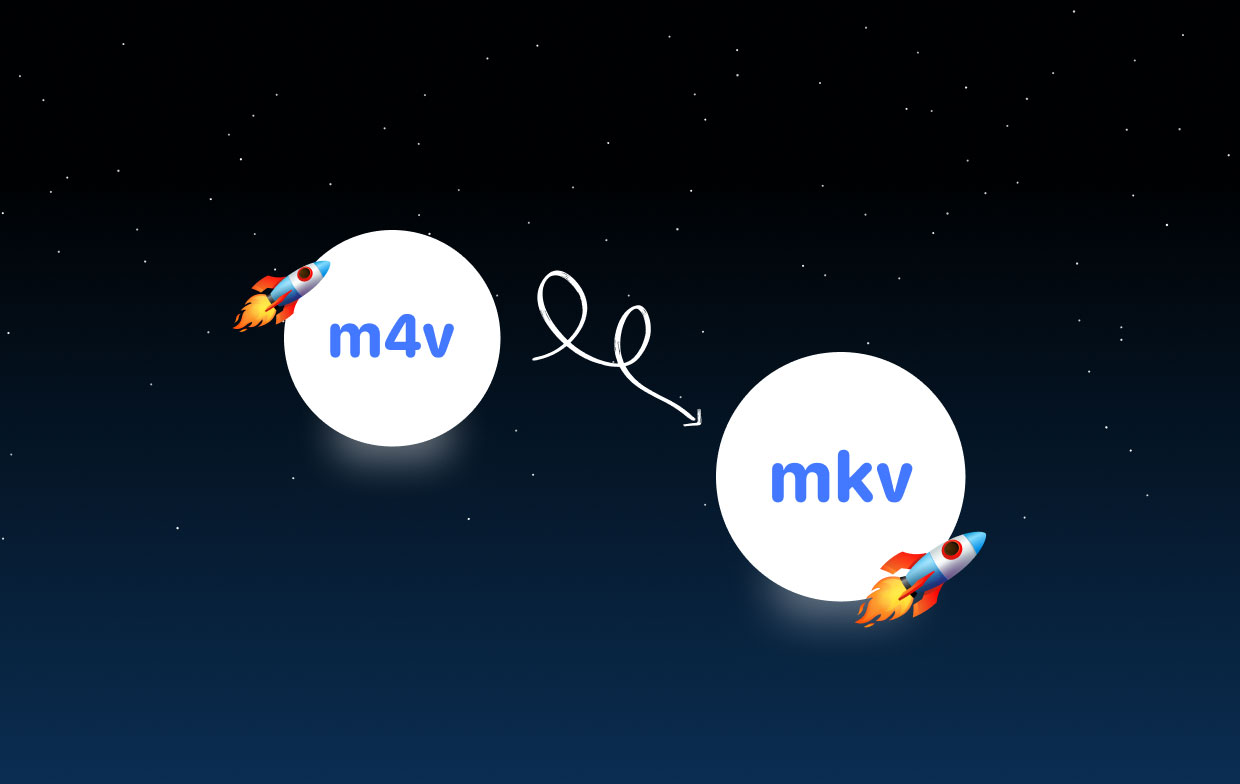 How to Convert M4V to MKV 