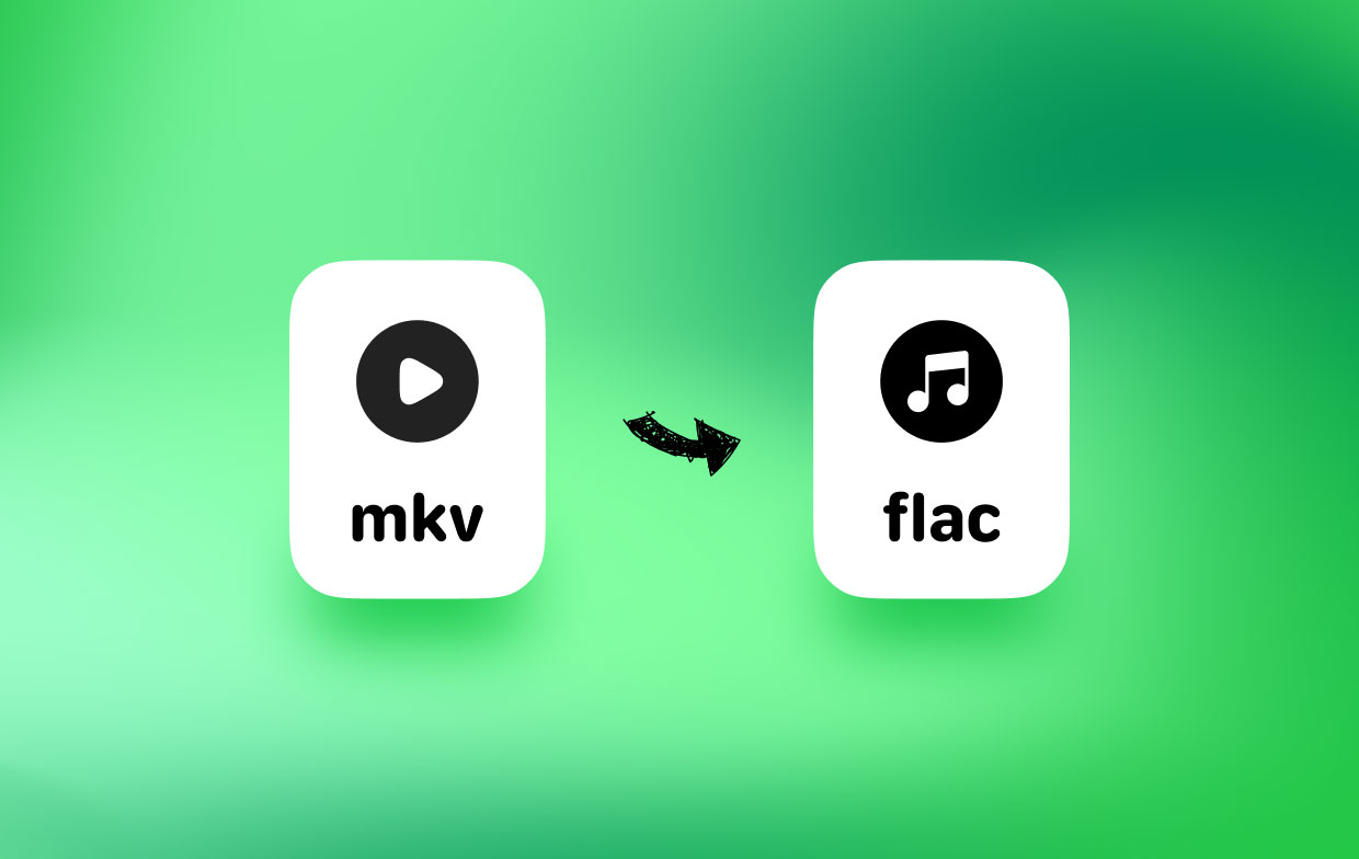 How to Convert MKV to FLAC 