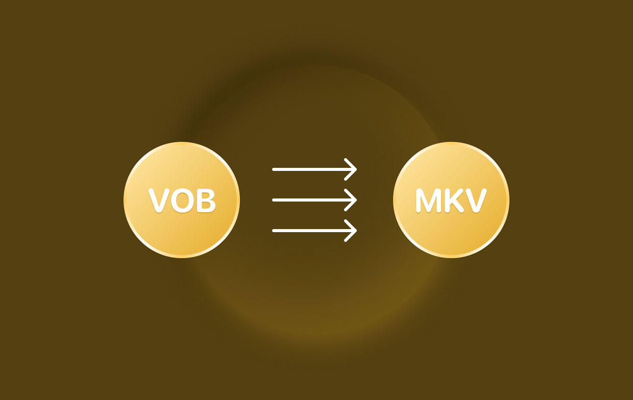 如何将VOB转换为MKV