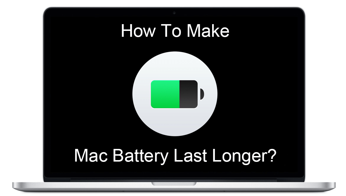 How To Make A Mac Battery Last Longer