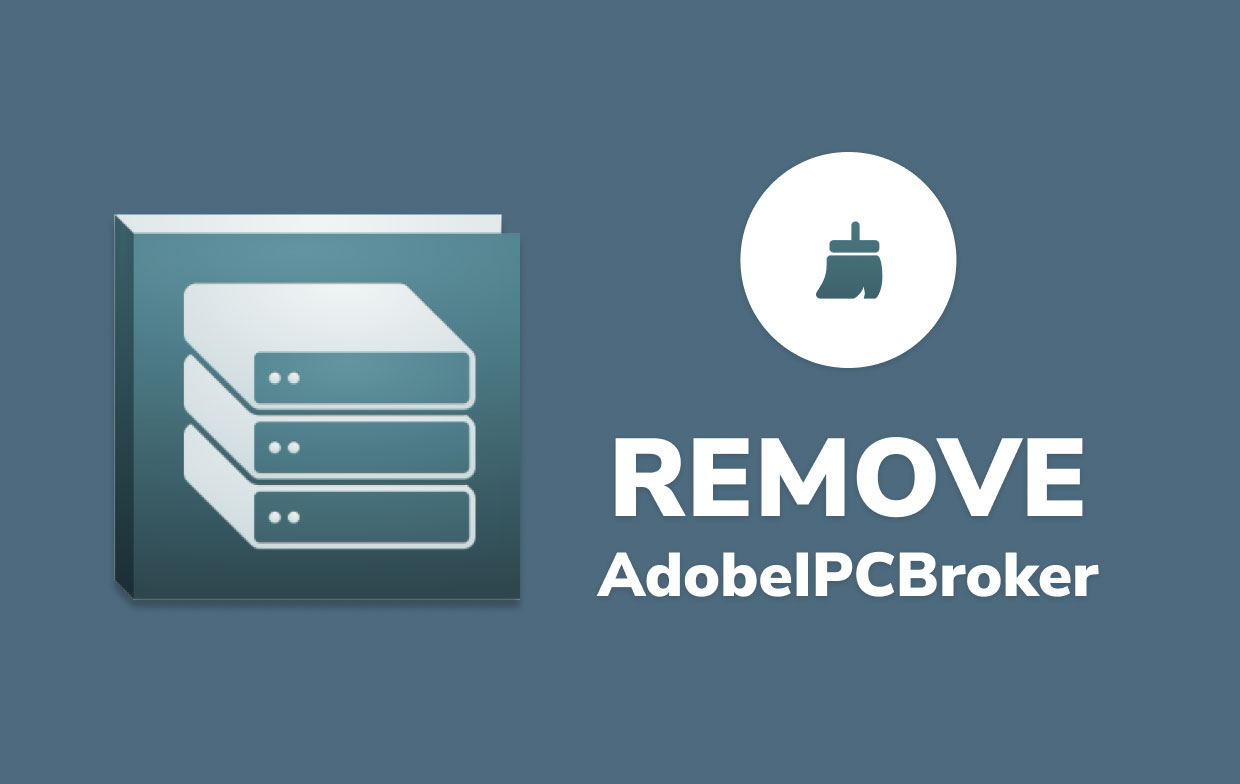 Remove AdobeIPCBroker from Mac