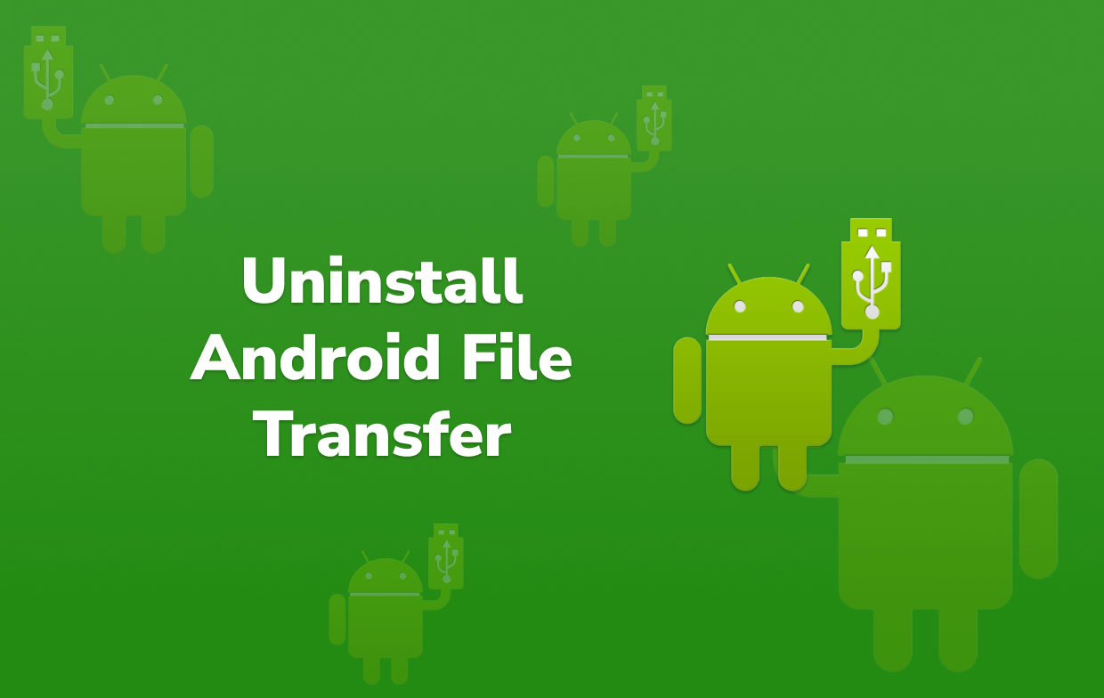 Uninstall Android File Transfer on Mac
