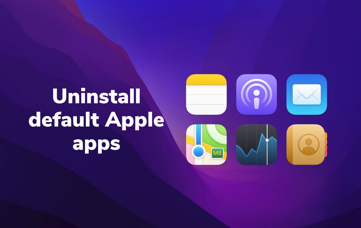 Uninstall Default Apple Apps on Mac