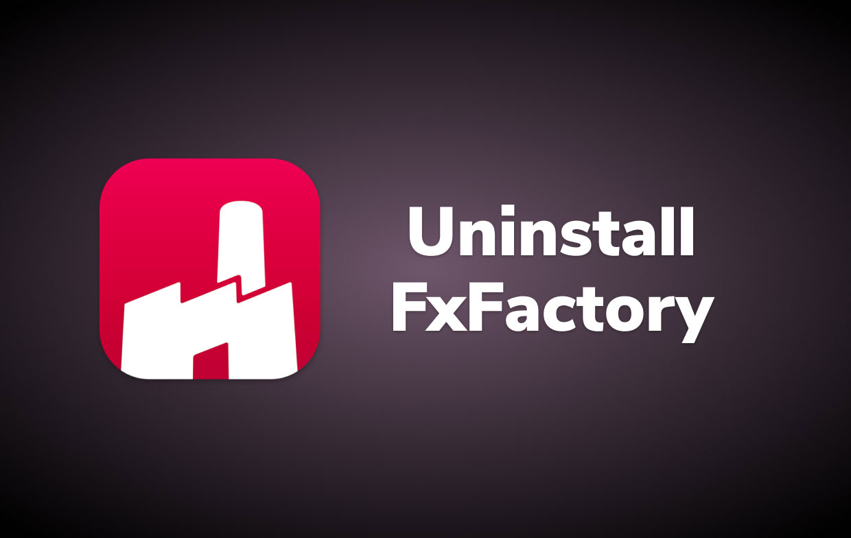 Desinstalar FxFactory no Mac