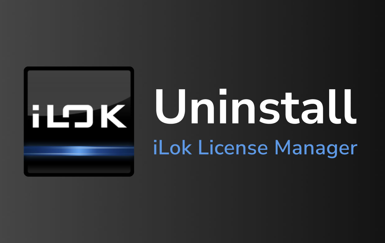 How to Uninstall iLok License Manager