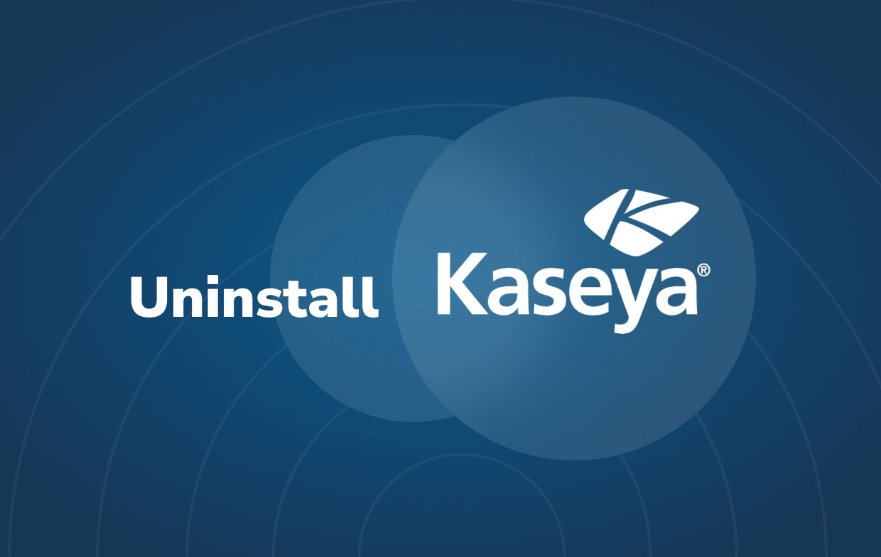 How to Uninstall Kaseya on Mac