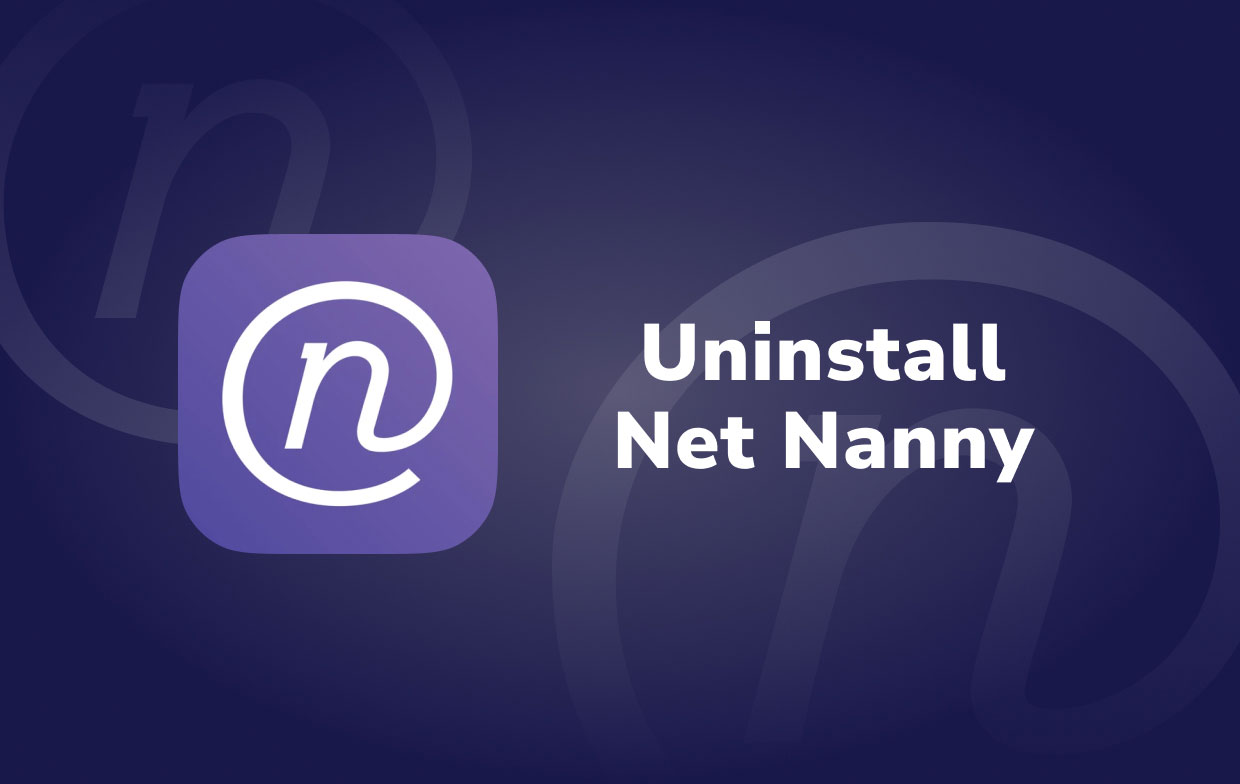 How to Uninstall Net Nanny on Mac