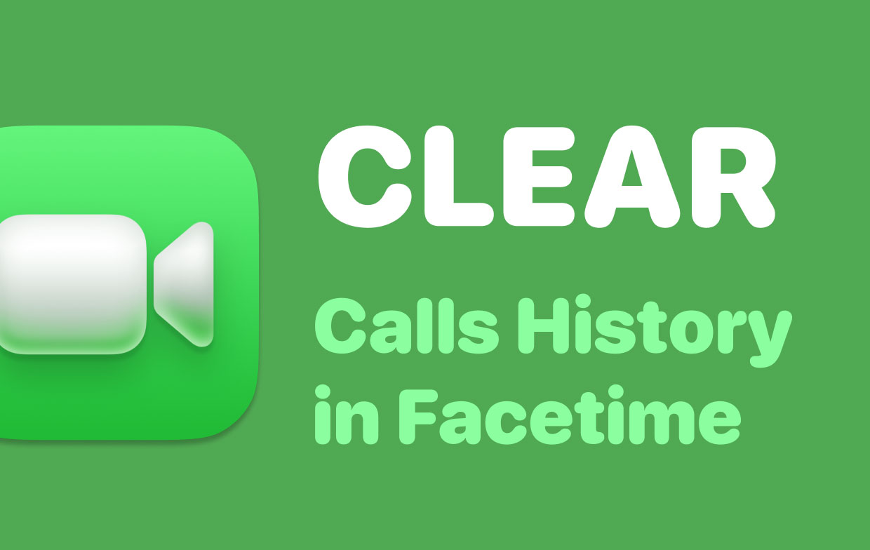 How to Clear Calls History in Facetime on Mac Permanently
