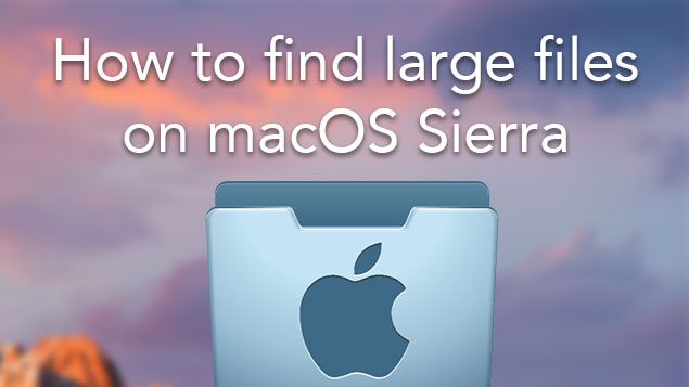 Найдите большие файлы в macOS Sierra