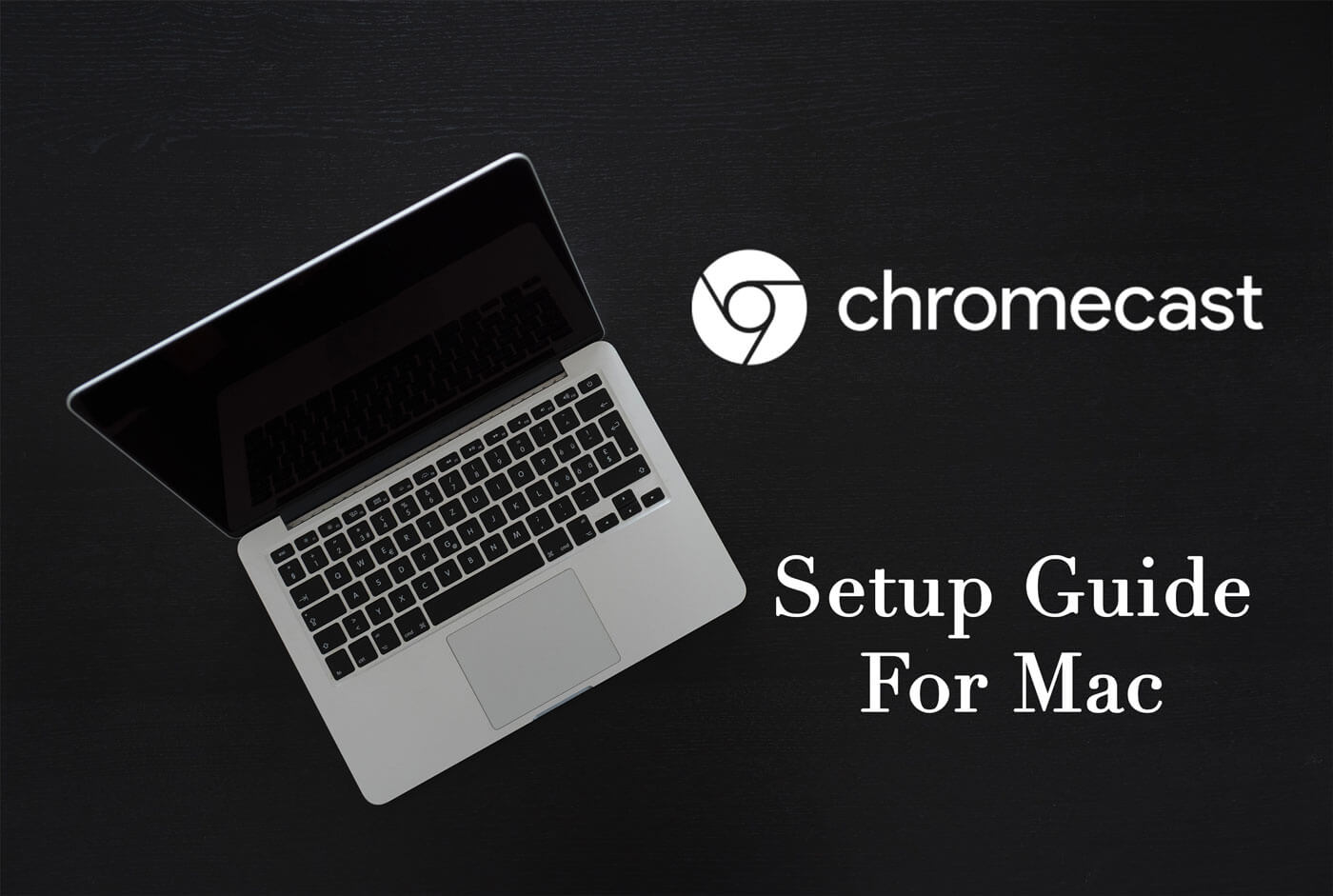 How To Set Up Chromecast On Mac