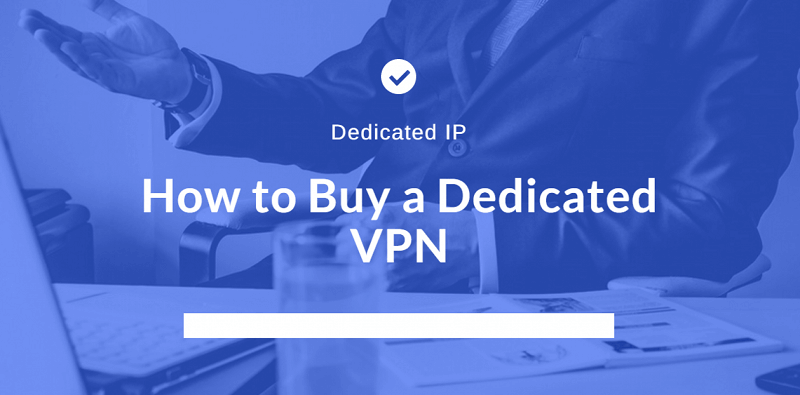 Dedicated VPNs