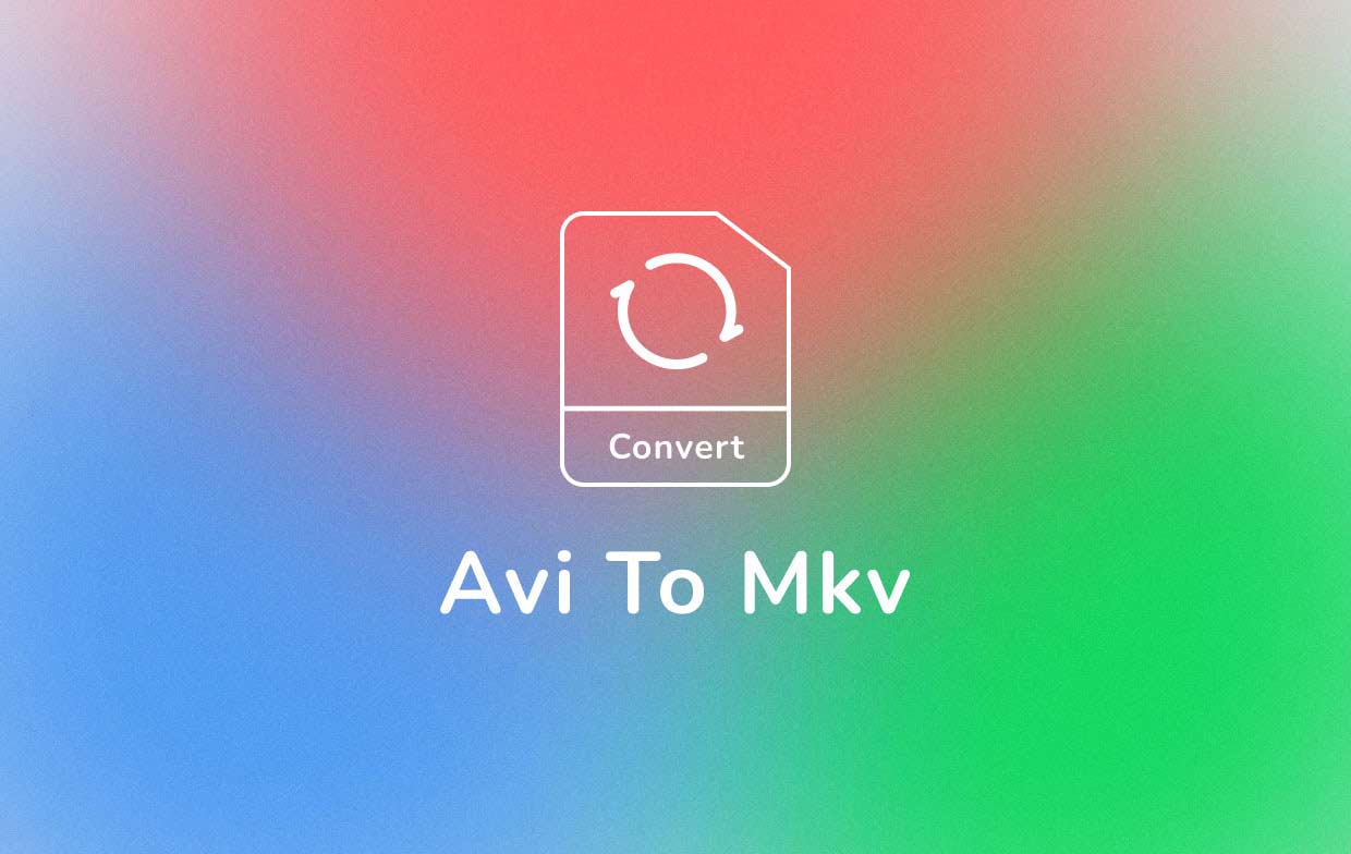 如何将 AVI 转换为 MKV