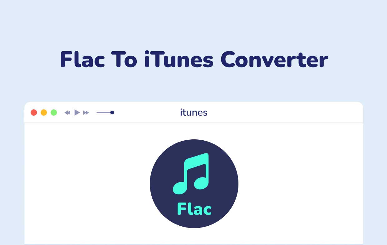What Is The Best FLAC to iTunes Converter