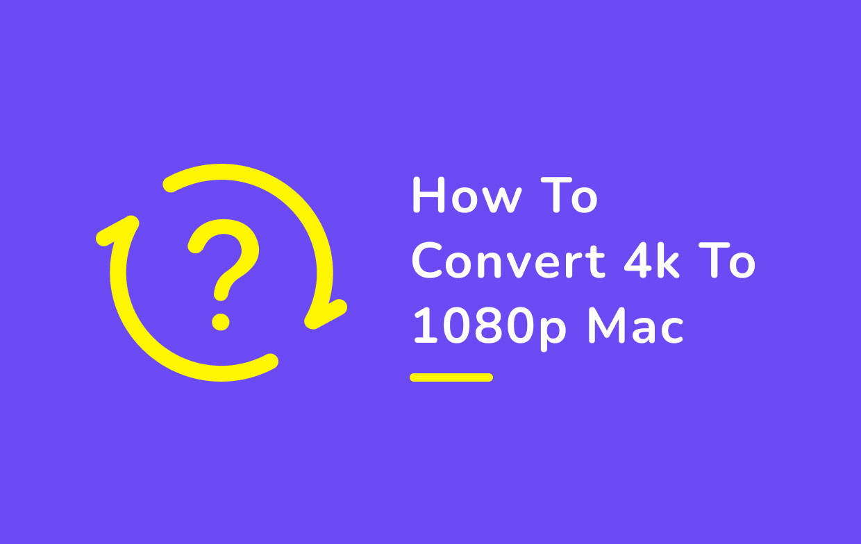 如何在 Mac 上将 4K 转换为 1080P