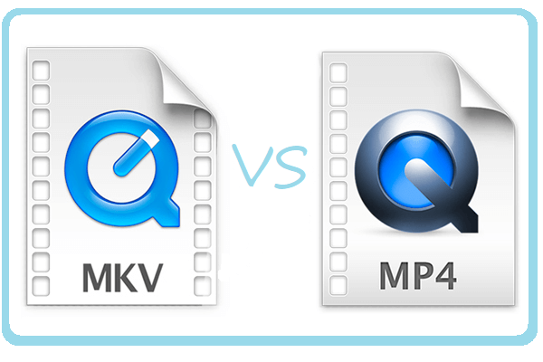 哪种格式更好的MKV或MP4