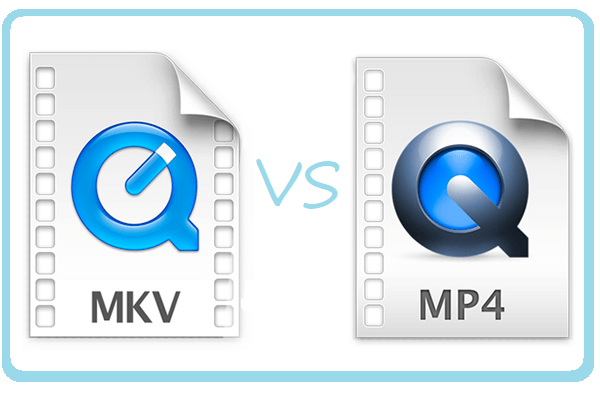 MKV vs. MP4